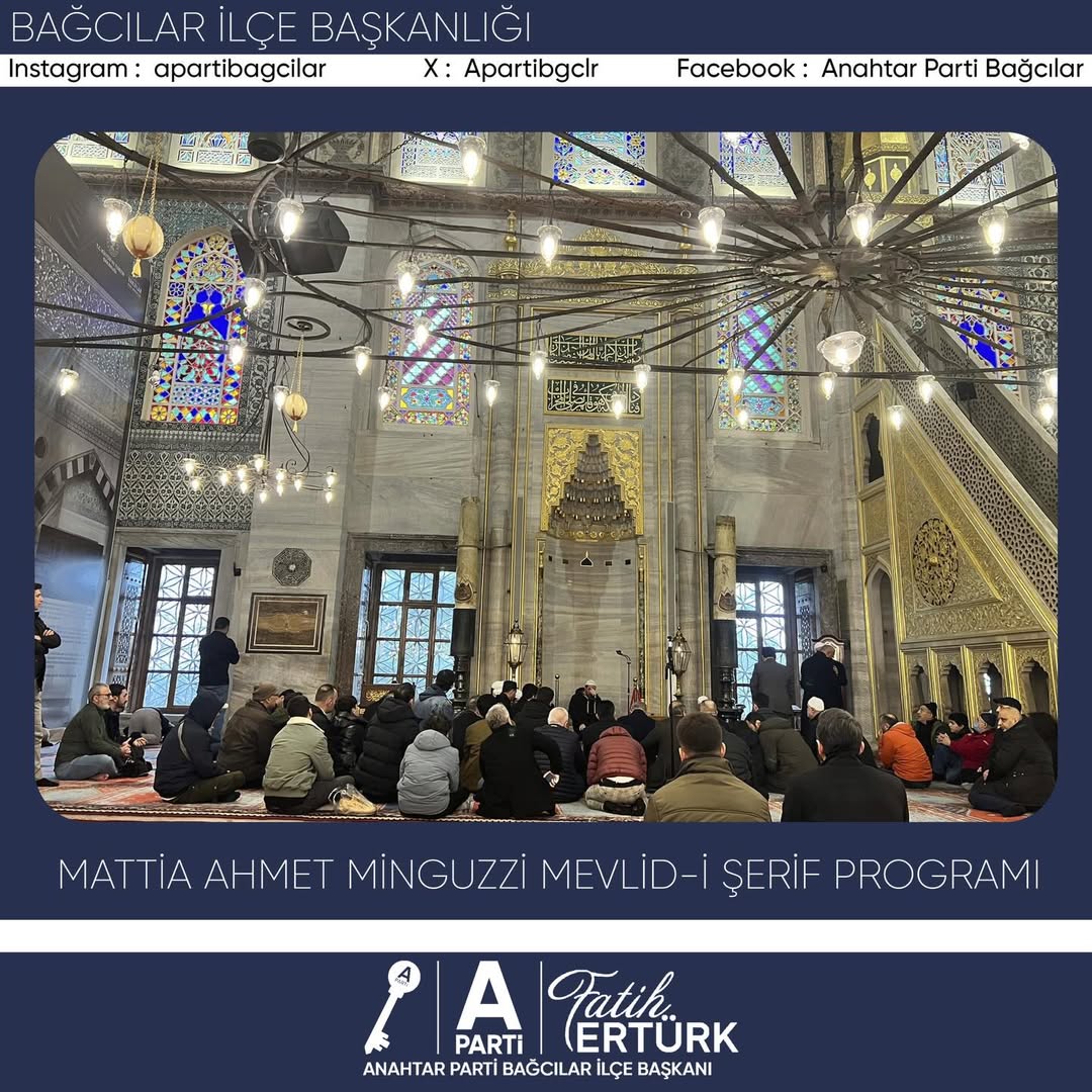 Sultanahmet Camii’nin huzur veren atmosferinde, merhum Mattia Ahmet Minguzzi için okutulan Mevlid-i Şerif’e; Genel Başkanımız Sayın Yavuz Ağıralioğlu’nun katılımıyla, Bağcılar İlçe Başkan Vekilimiz Salih Aydın ve yönetim kurulu üyelerimizle birlikte iştirak ettik. - 1